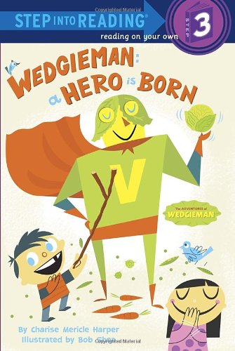 Wedgieman: A Hero Is Born by Charise Mericle Harper