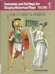 Costumes and Settings for Historical Plays: The Classical Period