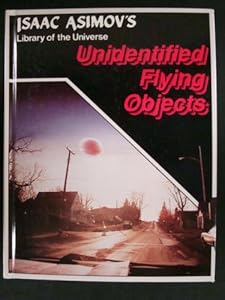 Unidentified Flying Objects (Isaac Asimov's Library of the Universe)