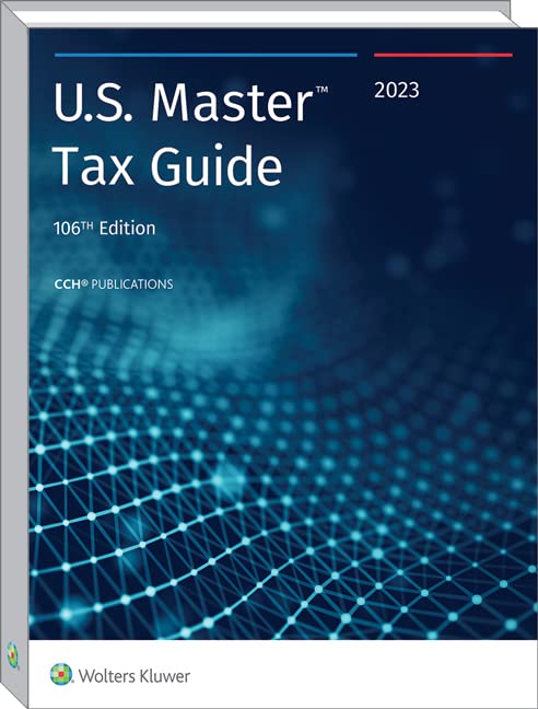 U.S. Master Tax Guide--Hardbound Edition (2023) by CCH Tax Law Editors