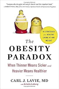 The Obesity Paradox: When Thinner Means Sicker and Heavier Means Healthier