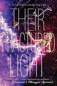 Their fractured light : a Starbound novel