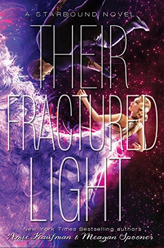 Their fractured light : a Starbound novel by Amie Kaufman