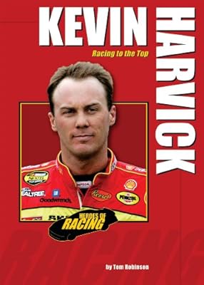 Kevin Harvick: Racing to the Top (Heroes of Racing)
