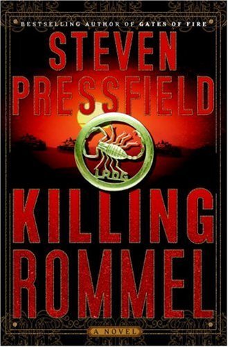 Killing Rommel: A Novel by Steven Pressfield