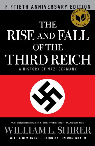 The Rise and Fall of the Third Reich: A History of Nazi Germany by William L. Shirer