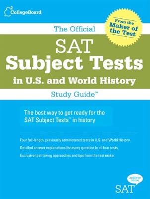 The Official SAT Subject Tests in U.S. & World History Study Guide (Official Sat Subject Tests in U.S. History and World History)