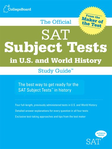 The Official SAT Subject Tests in U.S. & World History Study Guide (Official Sat Subject Tests in U.S. History and World History) by The College Board