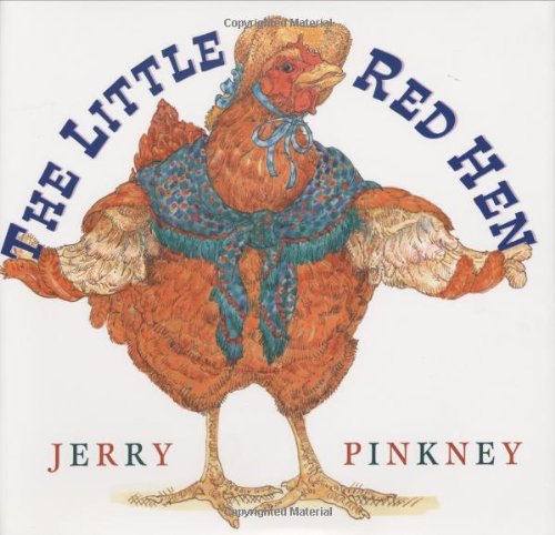 The Little Red Hen by Jerry Pinkney