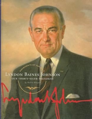 Lyndon Baines Johnson: Our Thirty-Sixth President