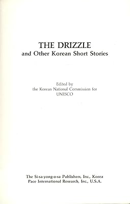 The Drizzle and Other Korean Short Stories (Modern Korean Short Stories Series No 2)