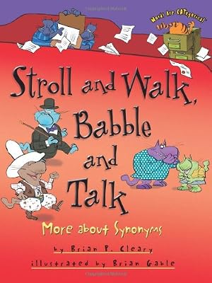 Stroll and Walk, Babble and Talk: More about Synonyms