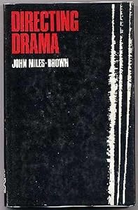 Directing Drama by John Miles-Brown