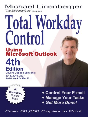 Total Workday Control Using Microsoft Outlook by Michael Linenberger
