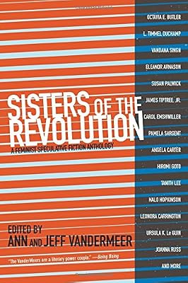 Sisters of the Revolution: A Feminist Speculative Fiction Anthology