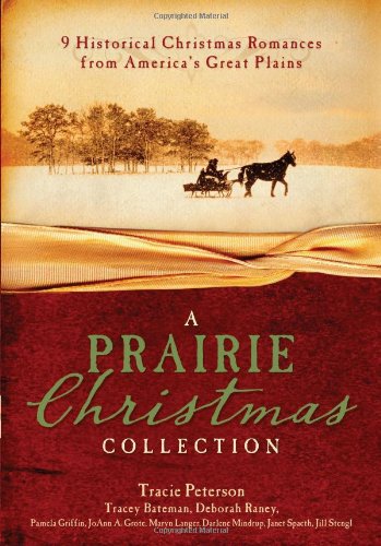 A Prairie Christmas Collection by Tracie Peterson