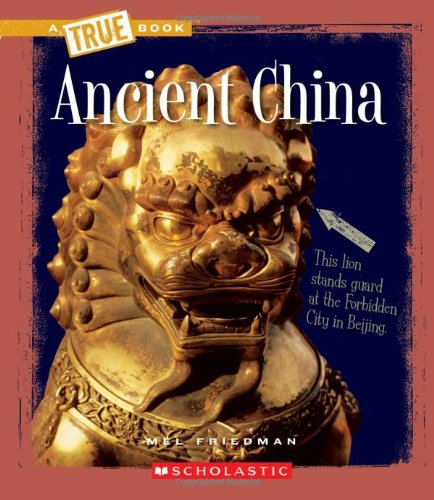 Ancient China by Mel Friedman