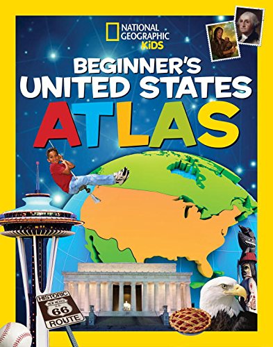 National Geographic Kids Beginner's United States Atlas by National Geographic Kids