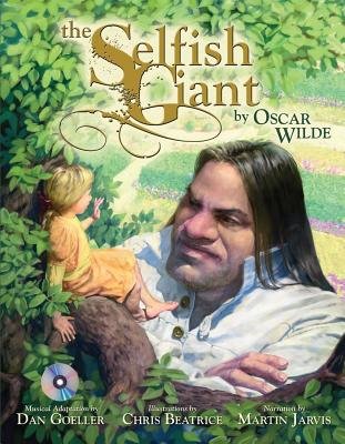 The Selfish Giant [With CD (Audio)][SELFISH GIANT W/CD][Hardcover] by Oscar Wilde