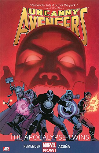 Uncanny Avengers Volume 2: The Apocalypse Twins by Rick Remender