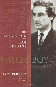 Valley Boy: The Education of Tom Perkins
