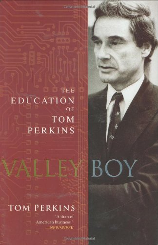 Valley Boy: The Education of Tom Perkins by Tom Perkins