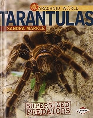 Tarantulas: Supersized Predators