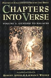 Chapters into Verse: Poetry in English Inspired by the Bible : Genesis to Malachi