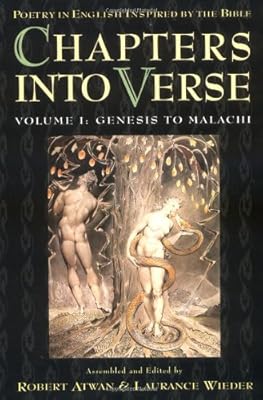 Chapters into Verse: Poetry in English Inspired by the Bible : Genesis to Malachi
