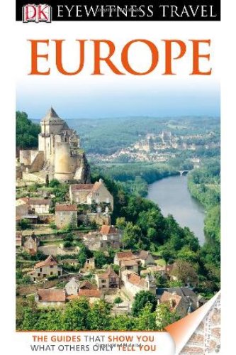 DK Eyewitness Travel Guide: Europe by DK