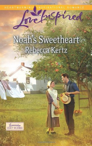 Noah's Sweetheart (Love Inspired) by Rebecca Kertz