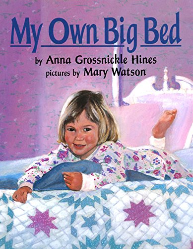 My Own Big Bed by Anna Grossnickle Hines