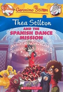 Thea Stilton And The Spanish Dance Mission