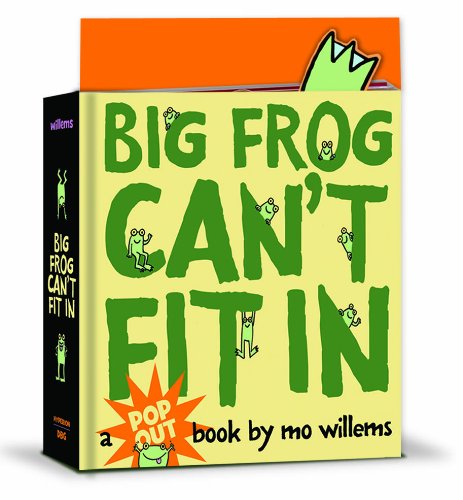 Big Frog Can't Fit In: A pop-up book by Mo Willems