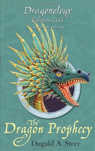 The Dragon Prophecy: The Dragonology Chronicles, Volume 4 by Dugald A. Steer 
			
			
		
		
		
       	 
       		
       			,
