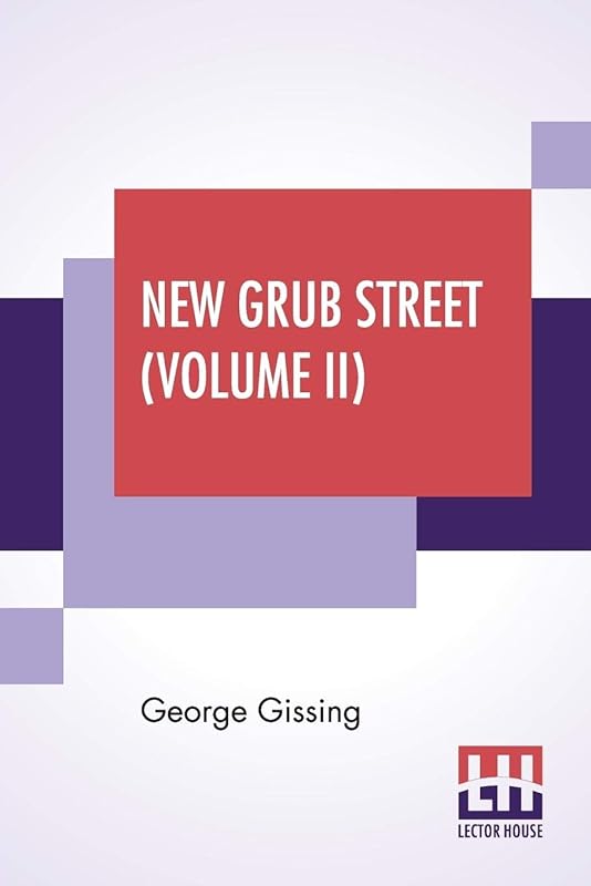 New Grub Street (Volume II) by George Gissing