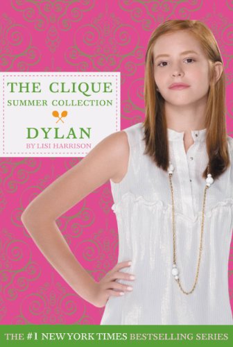Clique Summer Collection #2: Dylan (The Clique) by Lisi Harrison