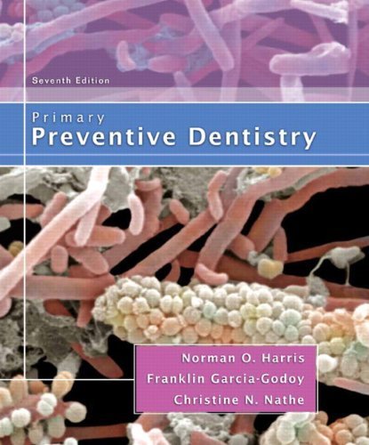 Primary Preventive Dentistry (7th Edition) by Norman O. Harris (2008-09-10) by Norman O. Harris