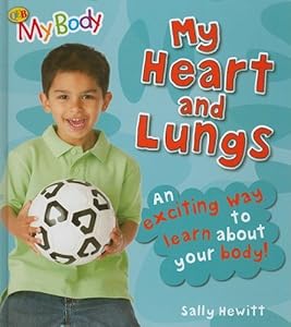 My Heart and Lungs (My Body)