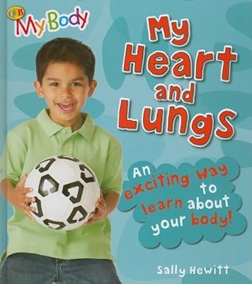 My Heart and Lungs (My Body)