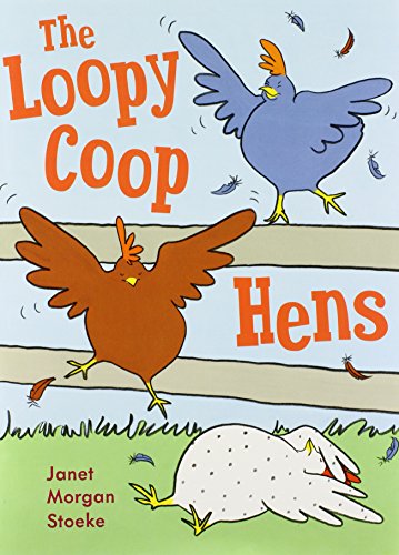 The Loopycoop Hens by Janet Morgan Stoeke