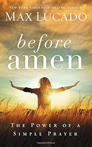 Before Amen: The Power of a Simple Prayer