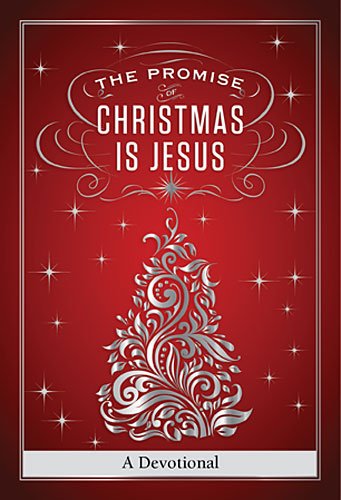 The Promise of Christmas is Jesus: A 30-Day Devotional by Jack Countryman