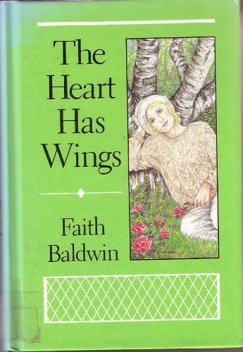 Heart Has Wings by Faith Baldwin