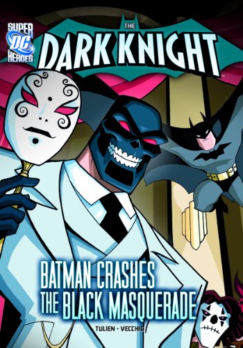The Dark Knight:&nbsp;Batman Crashes the Black Masquerade by Sean Tulien