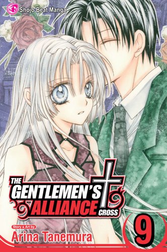 The Gentlemen's Alliance Cross, Vol. 9 by Arina Tanemura