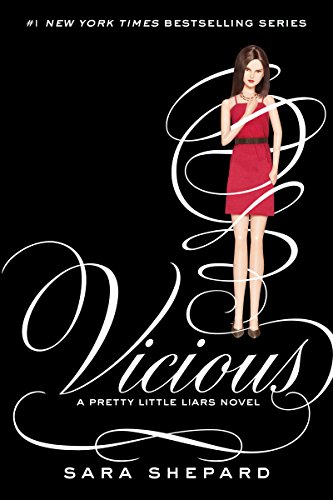 Pretty Little Liars #16: Vicious by Sara Shepard