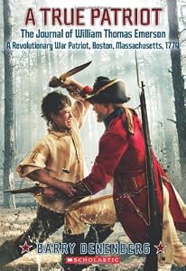 A True Patriot: The Journal of William Thomas Emerson, a Revolutionary War Patriot