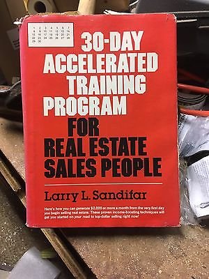 30-day accelerated training program for real estate sales people by Larry L Sandifar