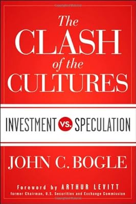 The Clash of the Cultures: Investment vs. Speculation